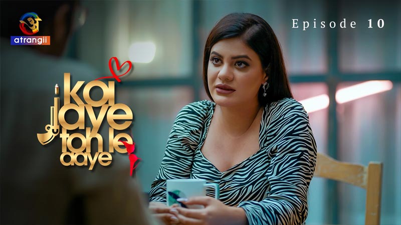 Koi Jaye Toh Le Aaye | Season 01 | Episode 10